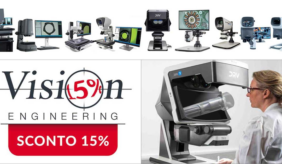 Extra Sconto del 15% sui Sistemi Vision Engineering